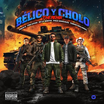 BÉLICO Y CHOLO (feat. De La Ghetto, Polo Gonzalez) [The Remix]'s cover
