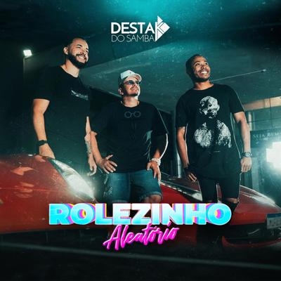 Rolezinho Aleatório By Destak do Samba's cover