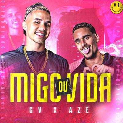 Migo ou Vida By Aze, Dj Gv de Campos's cover