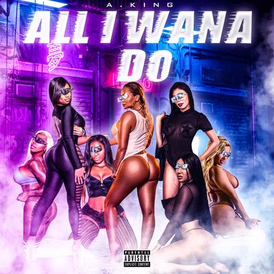 All I Wana Do's cover