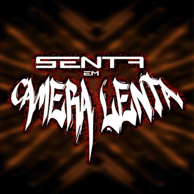 Senta Em Camera Lenta By Dj Maicon Mpc, Mc Jair da Rocha, Mr. Catra's cover