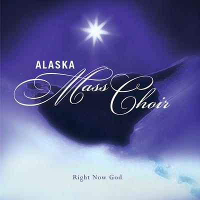 Right Now God By Alaska Mass Choir, Dorinda Clark-Cole's cover