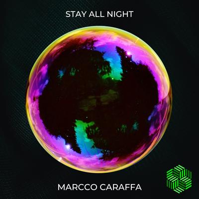 Stay All Night By Marcco Caraffa's cover