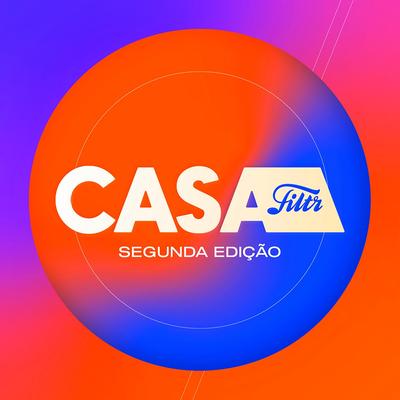 Casa Filtr - Segunda Edição (Ao Vivo)'s cover