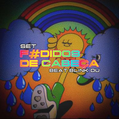 SET F#DIDOS DE CABEÇA BEAT BLINK DU By DJ ROMANO ZL's cover