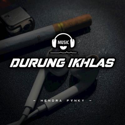 Dj Durung Ikhlas's cover