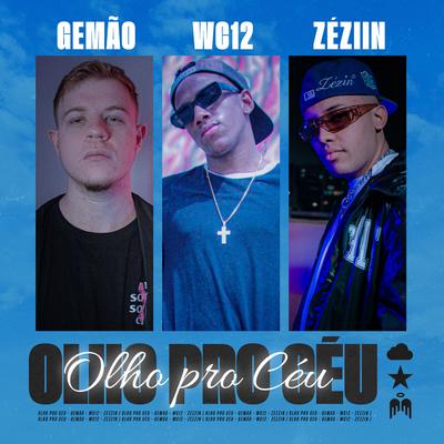 Olho pro Céu By WC12, Gemão, ZÉZIIN's cover