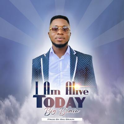 Am Alive Today's cover