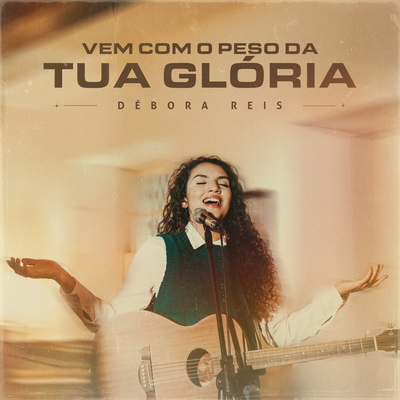 Vem com o Peso da Tua Glória (Ao Vivo)'s cover