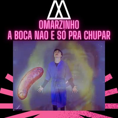 A Boca Não É Só pra Chupar By Omarzinho's cover