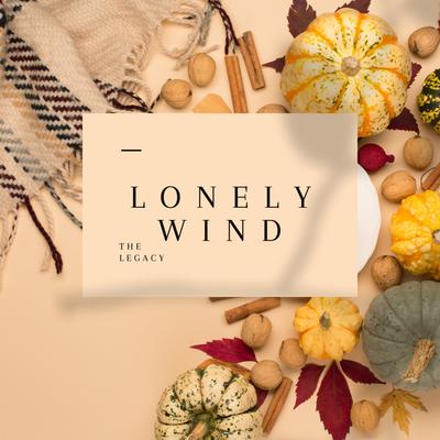 Lonely Wind By The Legacy's cover