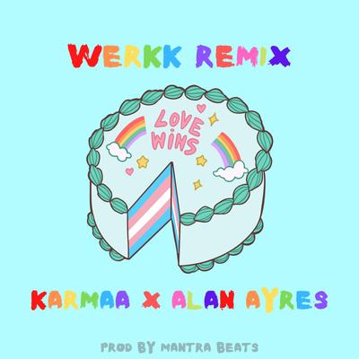 WERKK (REMIX) By Karmaa, Tonilandie's cover
