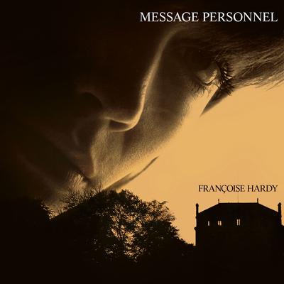 Message personnel (Remasterisé en 2013) By Francoise Hardy's cover