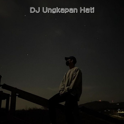 Dj Ungkapan Hati's cover