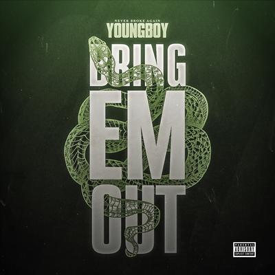 Bring 'Em Out By YoungBoy Never Broke Again's cover