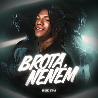 Brota Neném By Ed City's cover