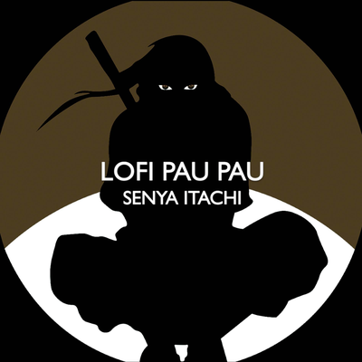 Senya Itachi (From "Naruto Shippuden") (Lofi) By Lofi Pau Pau's cover
