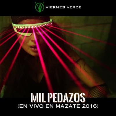 Mil Pedazos (En Vivo En Mazate 2016)'s cover