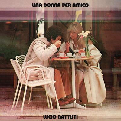 Una donna per amico (Remastered) By Lucio Battisti's cover