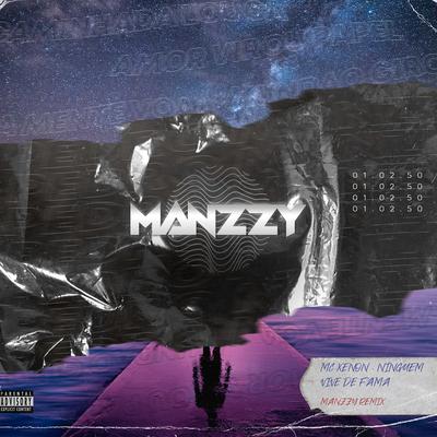 Ninguém Vive de Fama (Manzzy Remix) By Manzzy, MC Xenon's cover