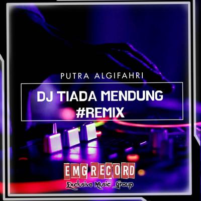 DJ TIADA MENDUNG #REMIX's cover