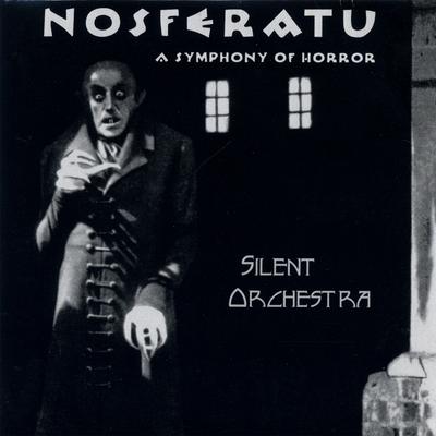 Nosferatu Opening Titles By Silent Orchestra's cover