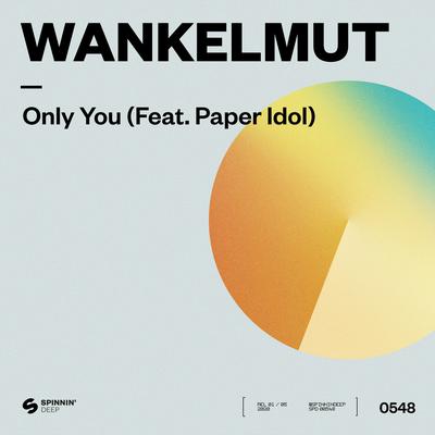 Only You (feat. Paper Idol) By Paper Idol, Wankelmut's cover