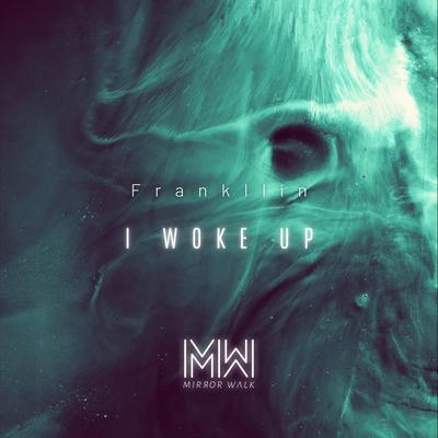 I Woke Up By Frankllin's cover