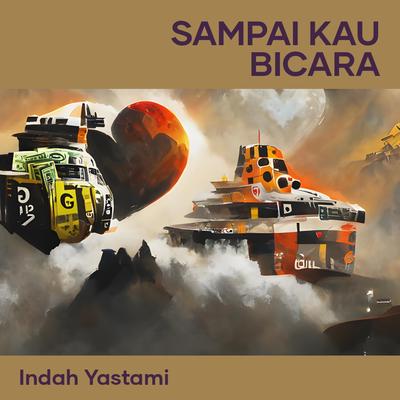 Sampai Kau Bicara's cover