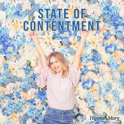 State of Contentment: Enjoy Your Life to The Fullest, Keep On Being Positive, Manifest Gratitude's cover