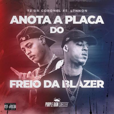 Anota Placa do Freio da Blazer By Tz da Coronel, L7NNON's cover