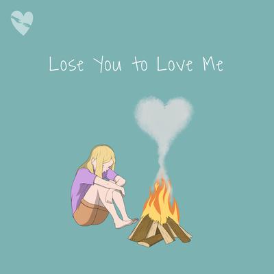 Lose You to Love Me's cover