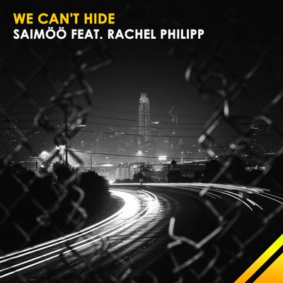 We Can't Hide By Rachel Philipp, Saimöö's cover