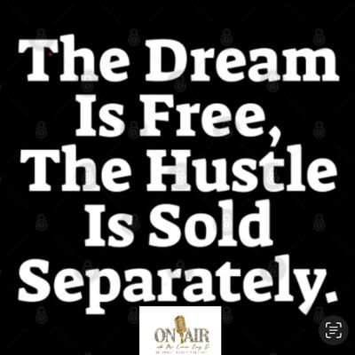 The Dream Is Free The hustle Is Sold Separately's cover