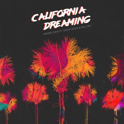 California Dreaming (feat. Snoop Dogg & Paul Rey)'s cover