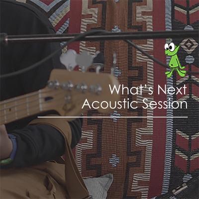 What's Next Acoustic Session's cover