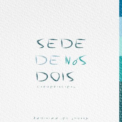 Sede de Nós Dois's cover