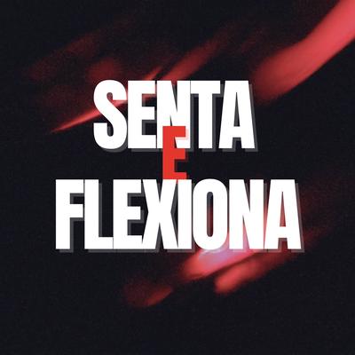 Senta e Flexiona's cover