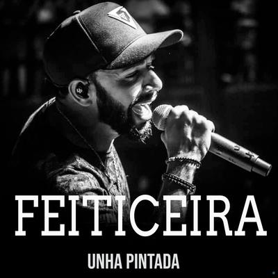 Feiticeira By Unha Pintada's cover