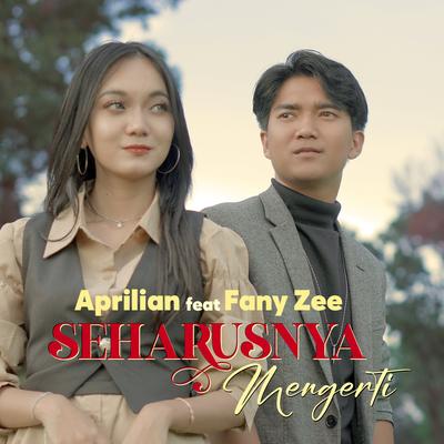 Seharusnya Mengerti By Fany Zee, Aprilian's cover