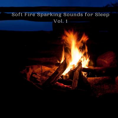 Soft Fire Sparking Sounds for Sleep Vol. 1's cover