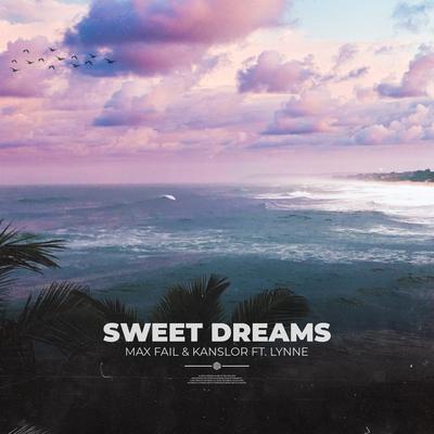 Sweet Dreams By Max Fail, Kanslor, LYNNE's cover