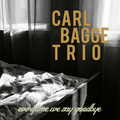 Everytime We Say Goodbye By Carl Bagge Trio's cover