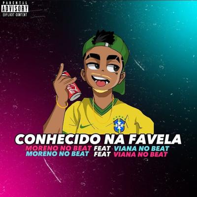 Conhecido na Favela (feat. Viana No Beat) (feat. Viana No Beat)'s cover