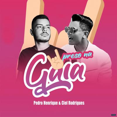 Preso na Gaia By Pedro Henrique, Ciel Rodrigues's cover