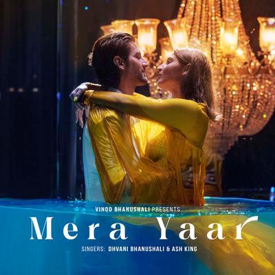 Mera Yaar By Dhvani Bhanushali, Ash King's cover