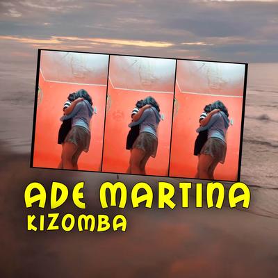DJ Kizomba Ade Martina's cover