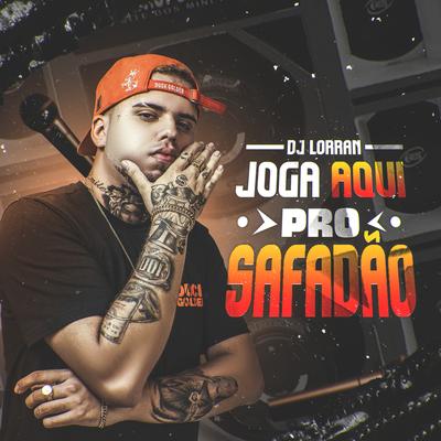 Joga Aqui pro Safadão By Dj Lorran's cover