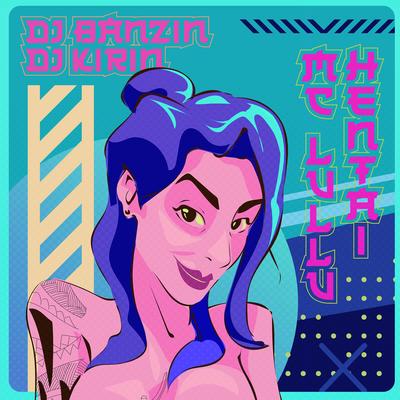 Hentai By Mc Lullu, DJ Banzin, DJ KIRIN's cover