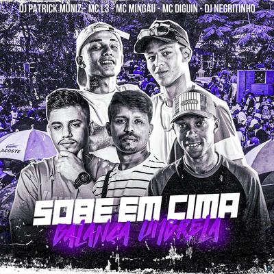 Sobe em Cima, Balança Umbrela (feat. DJ Patrick Muniz, MC DIGUIN) (feat. DJ Patrick Muniz & MC DIGUIN)'s cover